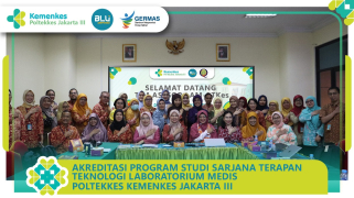 Akreditasi program studi sarjana terapan teknologi laboratorium medis poltekkes kemenkes jakarta iii