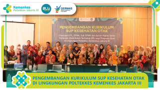 Pengembangan kurikulum sup kesehatan otak poltekkes kemenkes jakarta iii sukses dilaksanakan