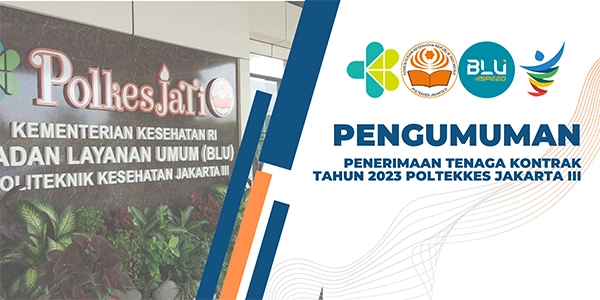 Penerimaan tenaga kontrak tahun 2023 politeknik kesehatan kemenkes jakarta iii
